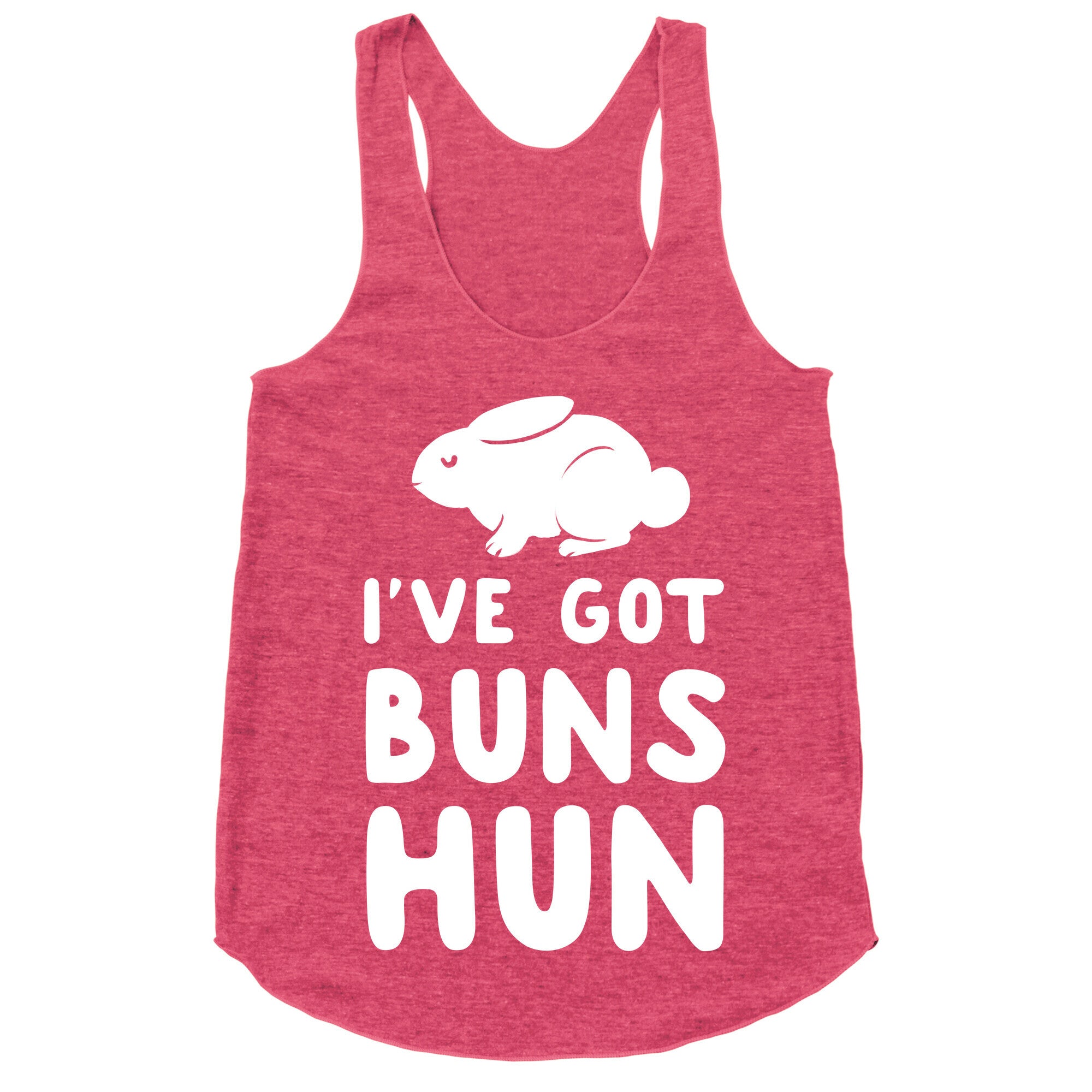I've Got Buns, Hun Racerback Tank